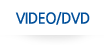VIDEO/DVD
